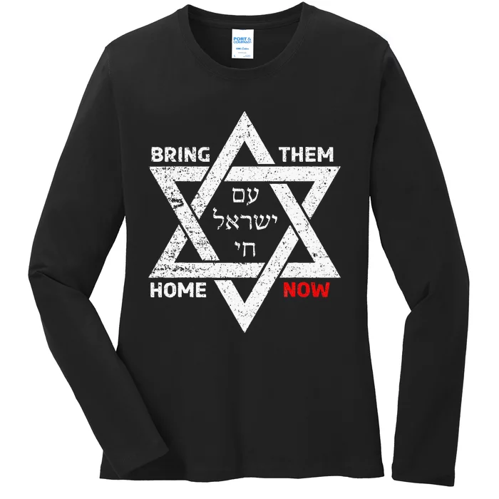 Star Of David Israel Am Yisrael Chai Bring Them Home Now Ladies Long Sleeve Shirt