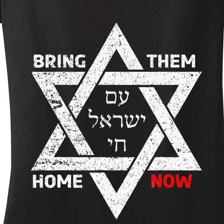 Star Of David Israel Am Yisrael Chai Bring Them Home Now Women's V-Neck T-Shirt