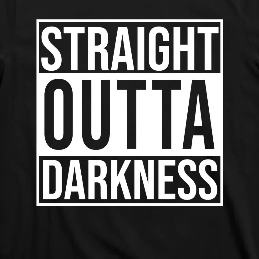 Straight Outta Darkness T-Shirt