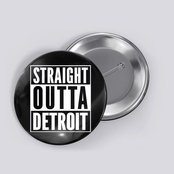 Straight Outta Detroit Vintage Detroit Souvenir Outfit Button