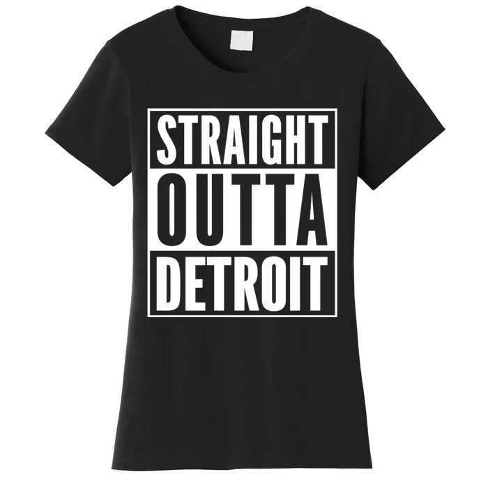 Straight Outta Detroit Vintage Detroit Souvenir Outfit Women's T-Shirt