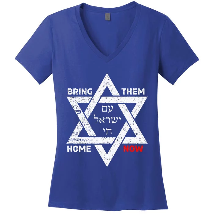 Star Of David Israel Am Yisrael Chai Bring Them Home Now Women's V-Neck T-Shirt