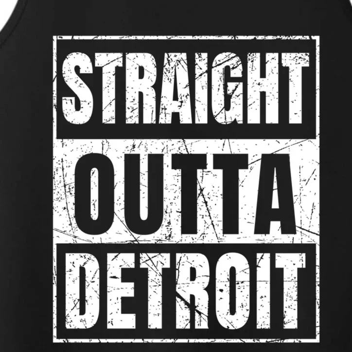 Straight Outta Detroit Michigan Great Gift Performance Tank