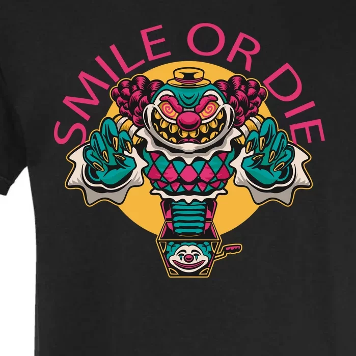 Smile Or Die Scary Clown Garment-Dyed Heavyweight T-Shirt