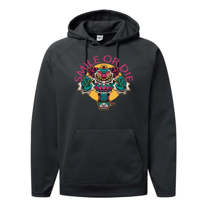 Smile Or Die Scary Clown Performance Fleece Hoodie