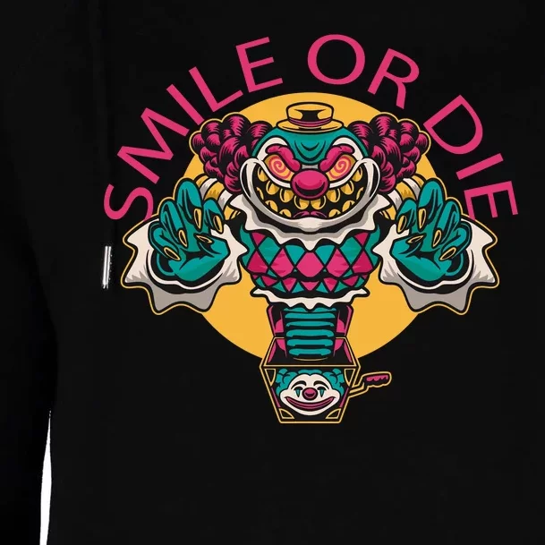 Smile Or Die Scary Clown Womens Funnel Neck Pullover Hood