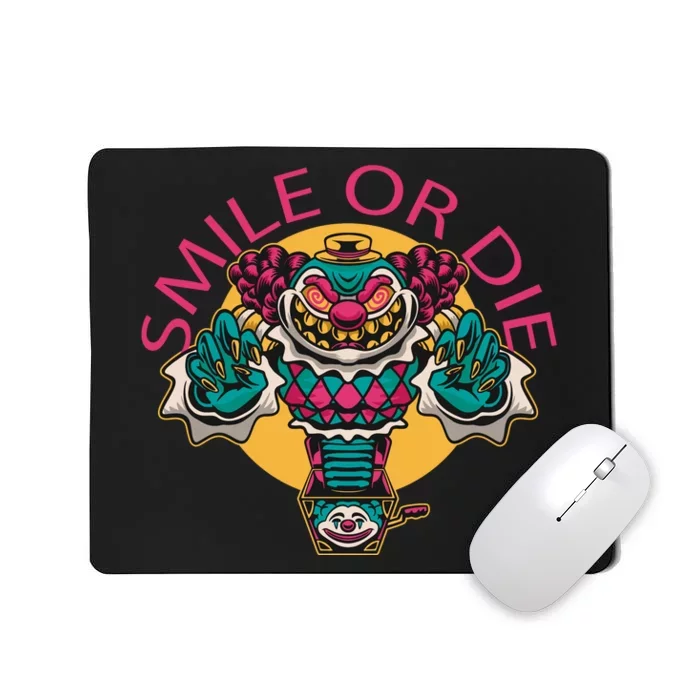 Smile Or Die Scary Clown Mousepad