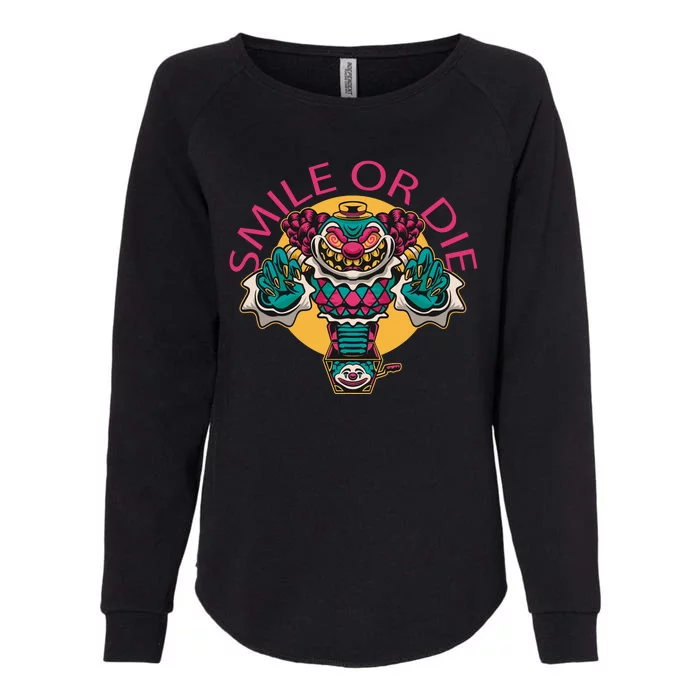 Smile Or Die Scary Clown Womens California Wash Sweatshirt