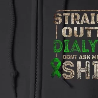 Straight Outta Dialysis Hilarious Jokes Patient Gift Full Zip Hoodie