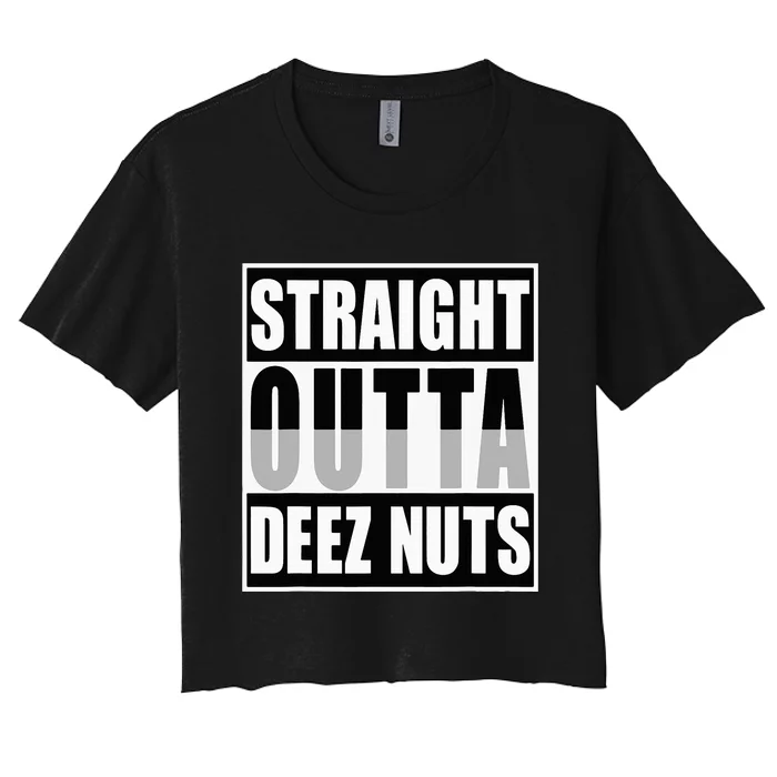 Straight Outta Deez Nuts Funny Deez Nuts Nutcracker Women's Crop Top Tee