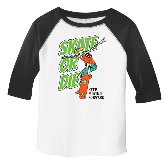 Skate Or Die Toddler Fine Jersey T-Shirt