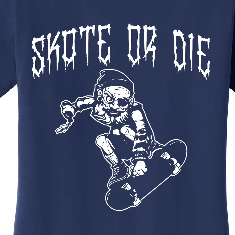 Skate Or Die Women's T-Shirt