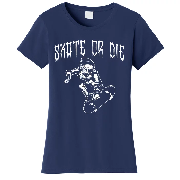 Skate Or Die Women's T-Shirt