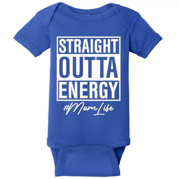 Straight Outta Energy Mom Life Cool Gift Baby Bodysuit