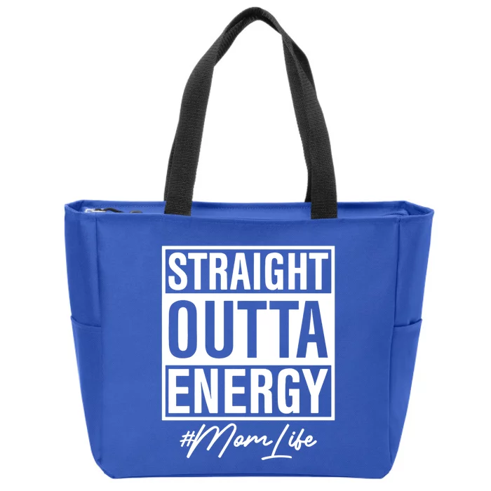 Straight Outta Energy Mom Life Cool Gift Zip Tote Bag