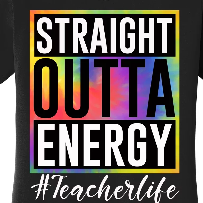 Straight Outta Energy Teacherlife Women's T-Shirt