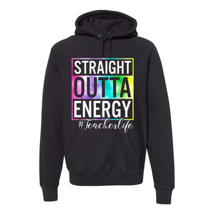 Straight Outta Energy Teacherlife Premium Hoodie