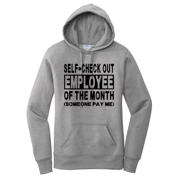 Selfcheck Out Employee Of The Month Women's Pullover Hoodie