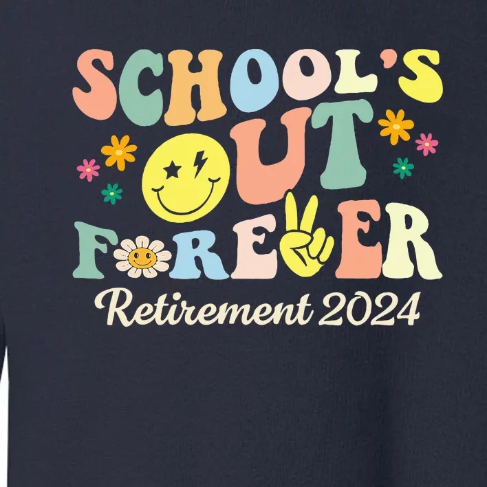 Schools Out Ever S Retired Teacher Retirement 2024 .Png Toddler Sweatshirt