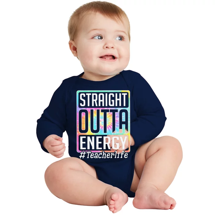 Straight Outta Energy Teacher Life Tie Dye Baby Long Sleeve Bodysuit