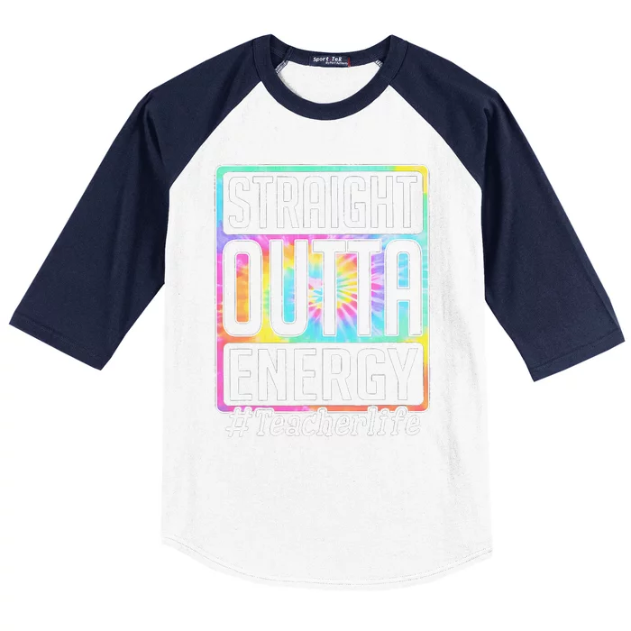 Straight Outta Energy Teacher Life Tie Dye Baseball Sleeve Shirt