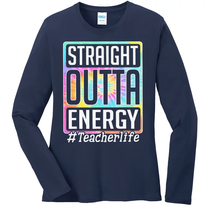 Straight Outta Energy Teacher Life Tie Dye Ladies Long Sleeve Shirt