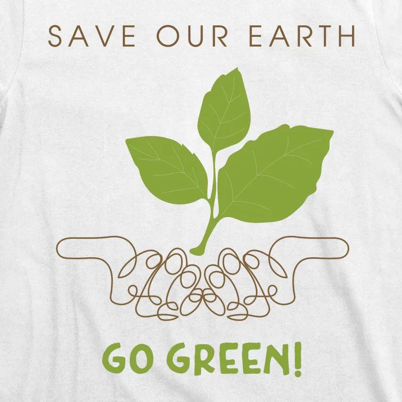 Save Our Earth Go Green Earth Day T-Shirt