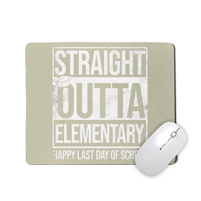 Straight Outta Elementary Graduation Last Day Of School Mousepad