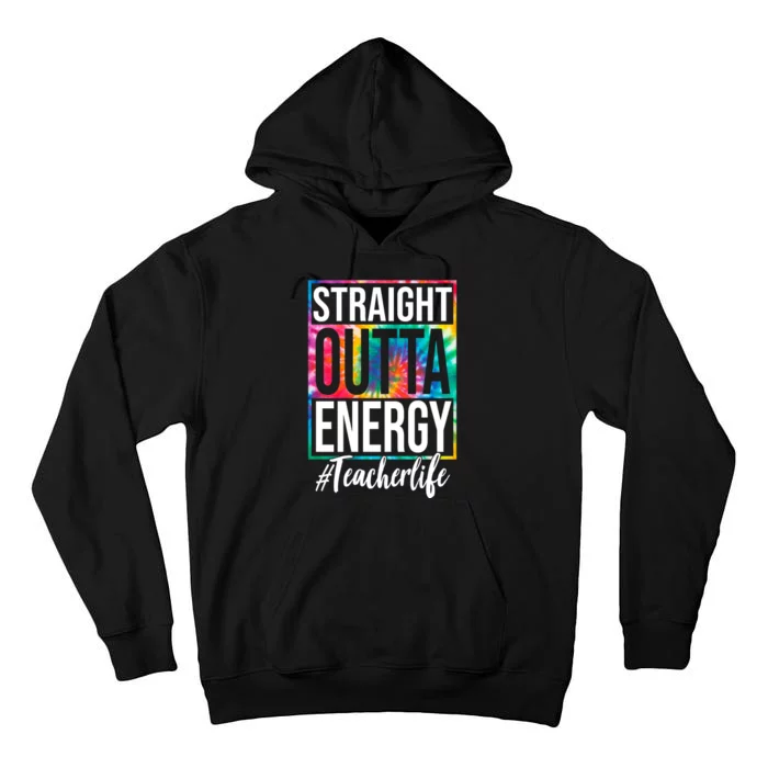 Straight Outta Energy Teacher Life Summer Tall Hoodie