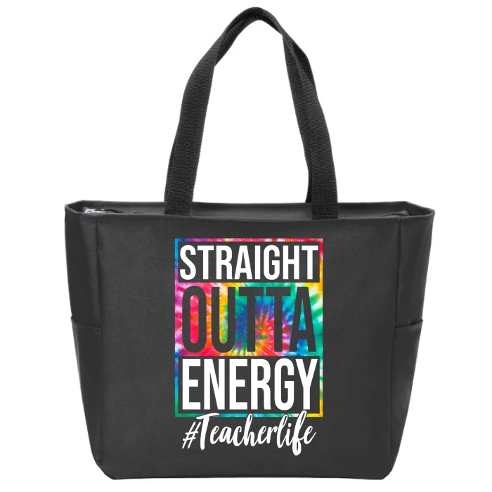 Straight Outta Energy Teacher Life Summer Zip Tote Bag