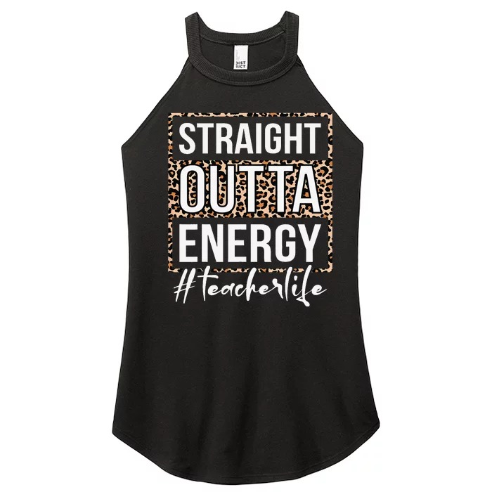 Straight Outta Energy Teacher Life Last Day of School Gift Women’s Perfect Tri Rocker Tank