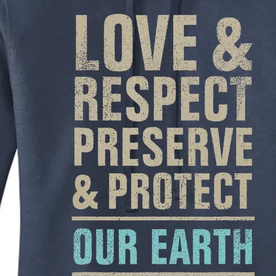 Save Our Earth, Love Respect Preserve And Protect, Earth Day Women's Pullover Hoodie