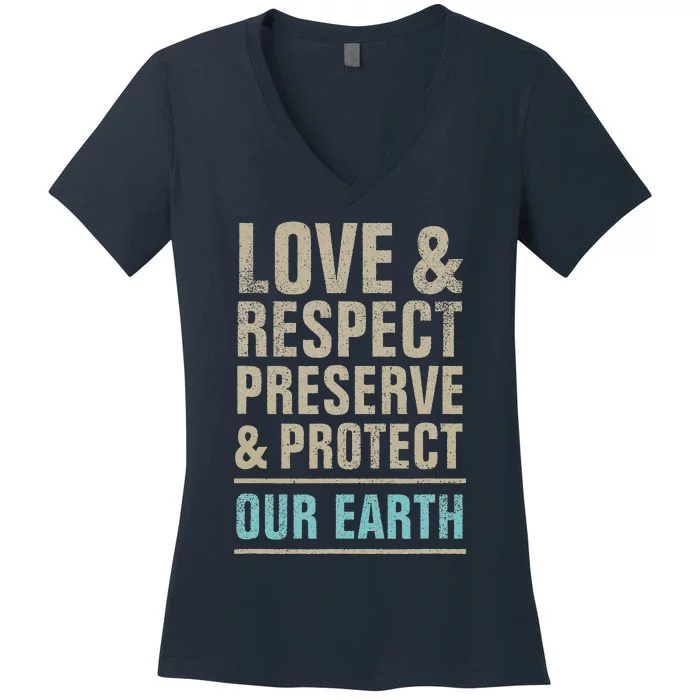 Save Our Earth, Love Respect Preserve And Protect, Earth Day Women's V-Neck T-Shirt