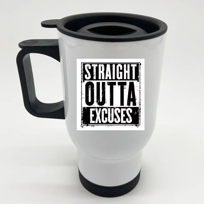 Straight Outta Excuses Front & Back Stainless Steel Travel Mug