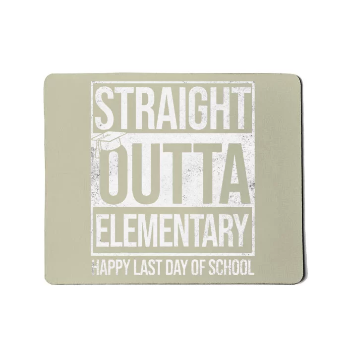 Straight Outta Elementary Graduation Last Day Of School Mousepad