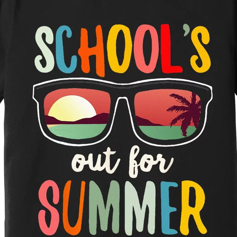 Schools Out For Summer Last Day Of School Teacher Premium T-Shirt