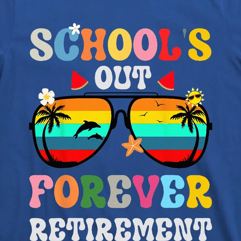 School's Out Forever Retirement Teacher T-Shirt