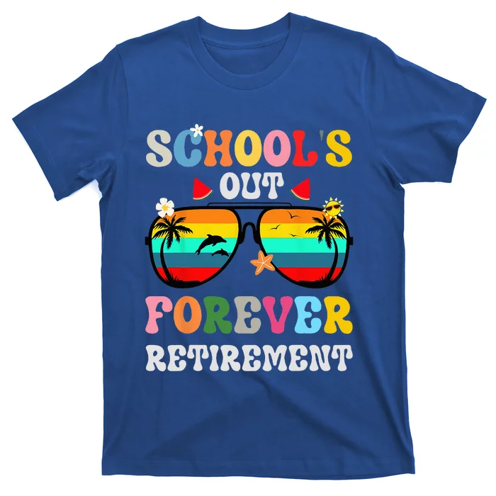 School's Out Forever Retirement Teacher T-Shirt