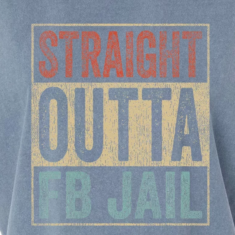 Straight Outta FB Jail Repeat Offender FB Addict Garment-Dyed Women's Muscle Tee