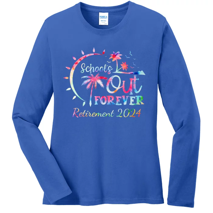 Schools Out Forever Retirement 2024 Retired Teacher Ladies Long Sleeve Shirt