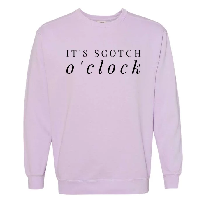 Scotch OClock Funny Whiskey Lover Bartender Drinking Tee Garment-Dyed Sweatshirt