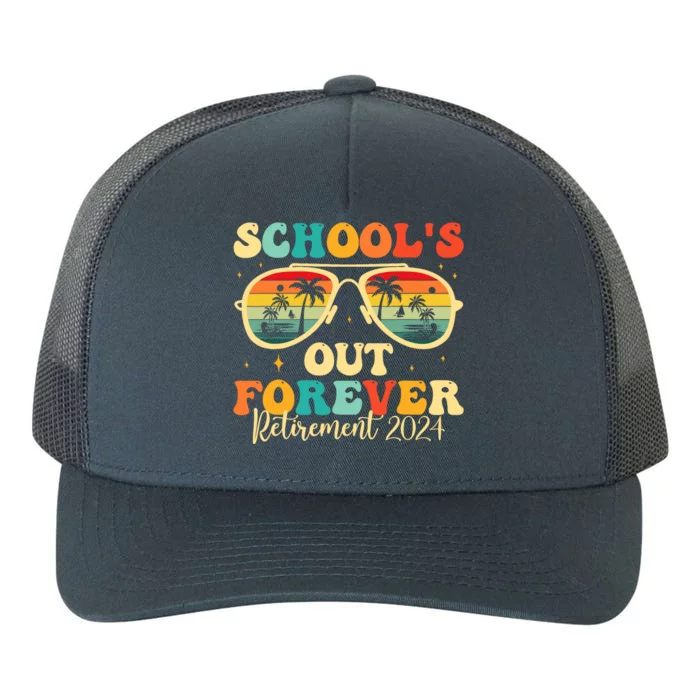 SchoolS Out Forever Retirement 2024 Retired Teacher Yupoong Adult 5-Panel Trucker Hat