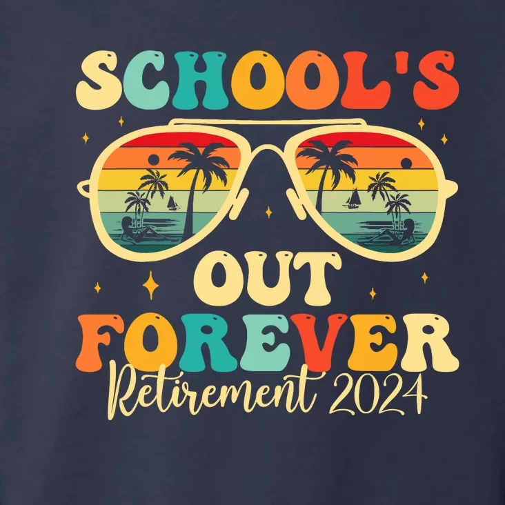 SchoolS Out Forever Retirement 2024 Retired Teacher Toddler Hoodie