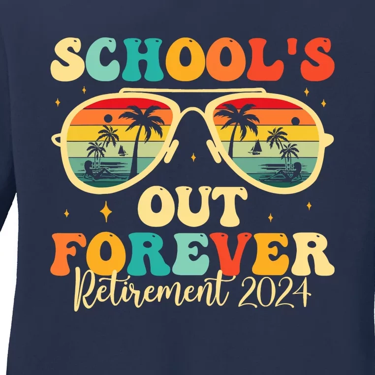 SchoolS Out Forever Retirement 2024 Retired Teacher Ladies Long Sleeve Shirt