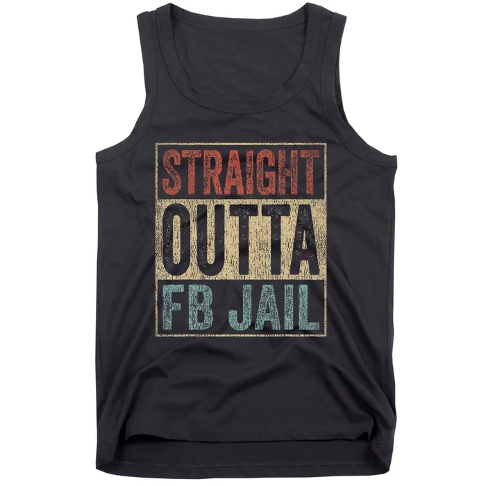 Straight Outta Fb Jail Repeat Offender Fb Addict Tank Top