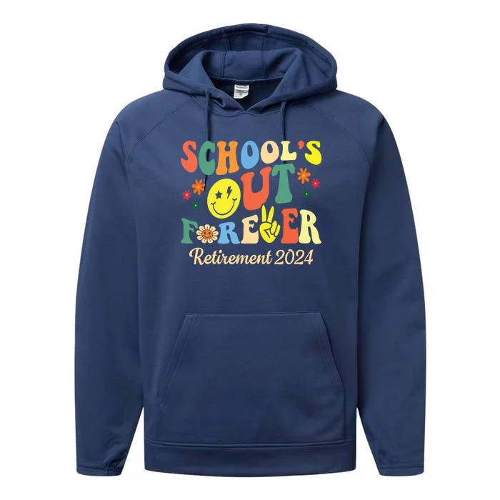 Schools Out Forever Gift Retired Teacher Retirement 2024 Performance Fleece Hoodie