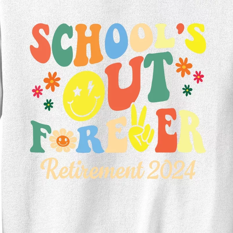 Schools Out Forever Gift Retired Teacher Retirement 2024 Sweatshirt