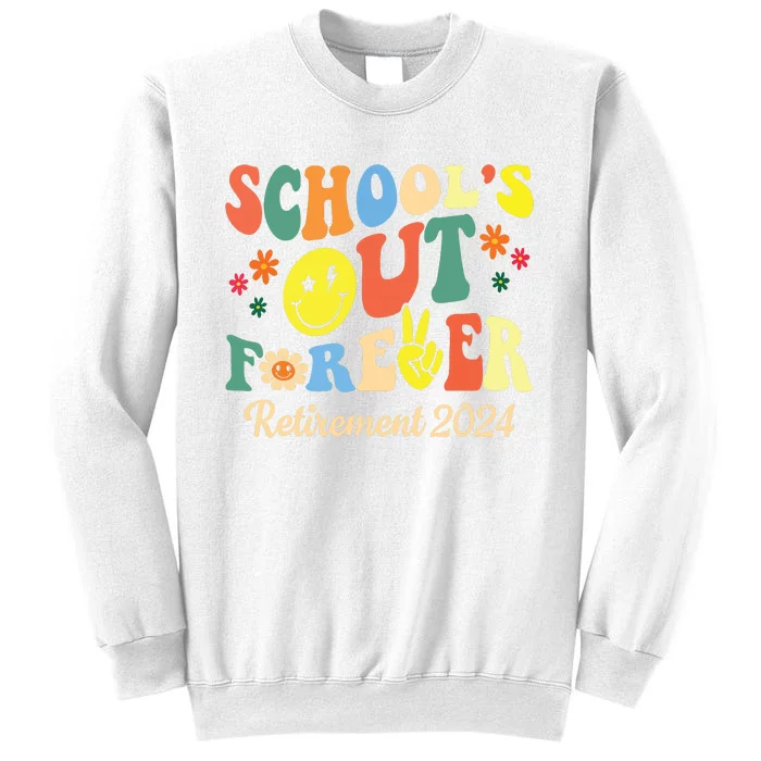 Schools Out Forever Gift Retired Teacher Retirement 2024 Sweatshirt