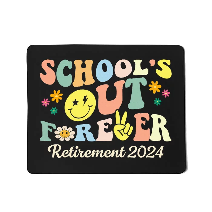 School's Out Forever Gifts Retired Teacher Retirement 2024 Mousepad