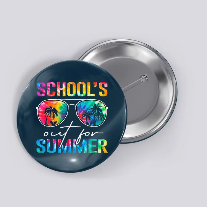 Schools Out For Summer Tie Dye Last Day Of School Teacher Button